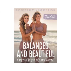 Tone it up balanced and beautiful